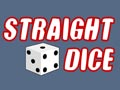 Straight dice