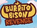 Burrito bison revenge